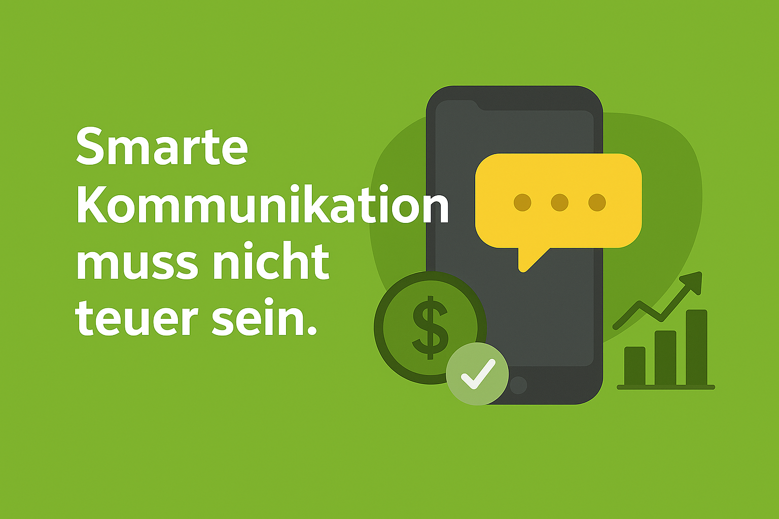 Smarte Kommunikation für weniger Kosten Smarte Kommunikation für weniger Kosten