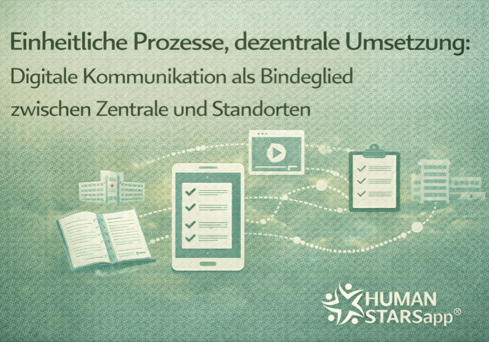 Einheitliche Prozesse, dezentrale Umsetzung Warum digitale Kommunikation das entscheidende Bindeglied zwischen Zentrale und Standorten ist
